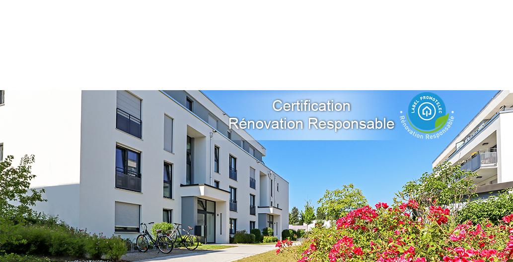 Découvrez notre certification Rénovation Responsable !