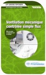 Ventilation mécanique contrôlée simple flux - 1re édition